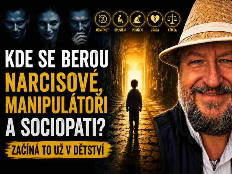 Kde se berou narcisové, manipulátoři a sociopati?
