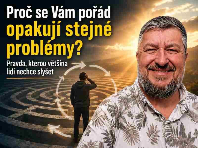       
          Proč se Vám pořád opakují stejné problémy? Pravda, kterou většina lidí nechce slyšet
      