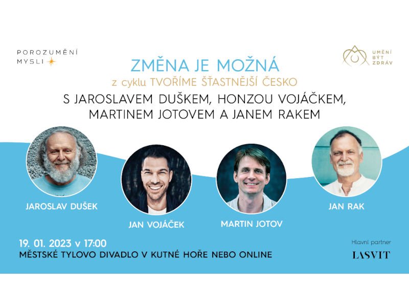 Tvoříme šťastnější Česko - Změna je možná Tvoříme šťastnější Česko - Změna je možná