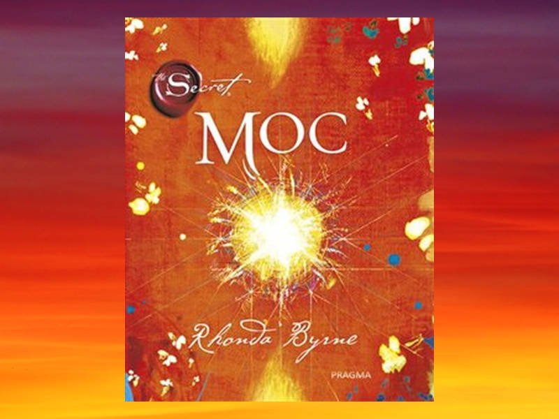 Moc - Rhonda Byrne Moc - Rhonda Byrne